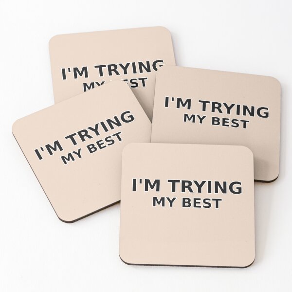 Item preview, I’m Trying My Best Funny Relatable Design designed and sold by InkByBasmah.