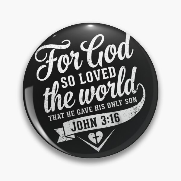 Item preview, FOR GOD SO LOVED THE WORLD THAT HE GAVE HIS ONLY SON JOHN 3:16 - Classic Scripture Graphic designed and sold by Faithloveshop.