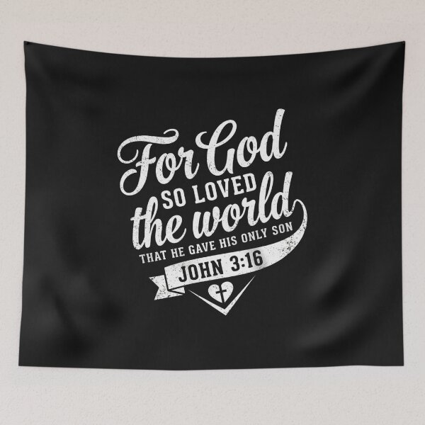 Item preview, FOR GOD SO LOVED THE WORLD THAT HE GAVE HIS ONLY SON JOHN 3:16 - Classic Scripture Graphic designed and sold by Faithloveshop.