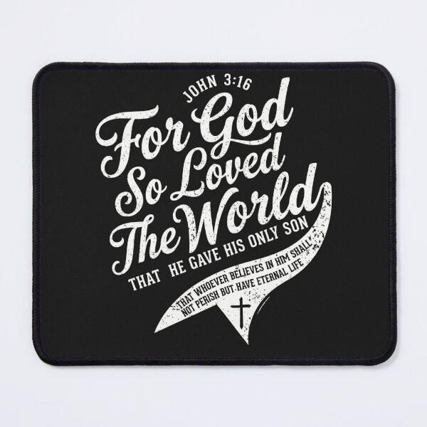 Item preview, FOR GOD SO LOVED THE WORLD THAT HE GAVE HIS ONLY SON JOHN 3:16 - Classic Scripture Graphic designed and sold by Faithloveshop.