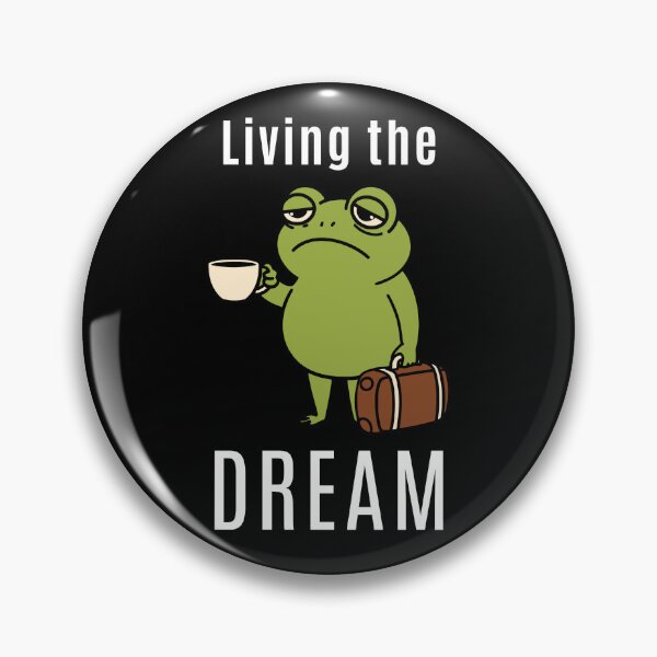 Item preview, Living the Dream Sarcastic Frog designed and sold by CyrilloArt.