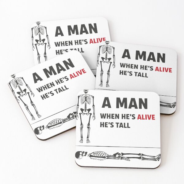 Item preview, A man alive Tall Dead Long Skeleton Funny Quote designed and sold by Say-Less-Studio.