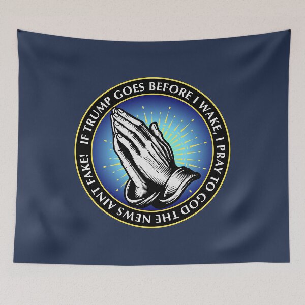 Item preview, If Trump Goes Before I Wake Prayer Funny Political Faith Humor Design designed and sold by Color4Nature.