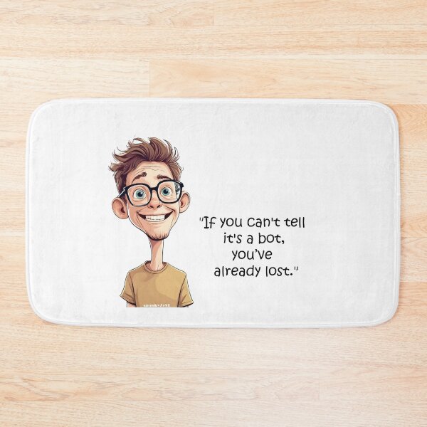 Item preview, "If you can't tell it's a bot, you’ve already lost." - Callum @ spunkyZeST designed and sold by spunkyZeST.