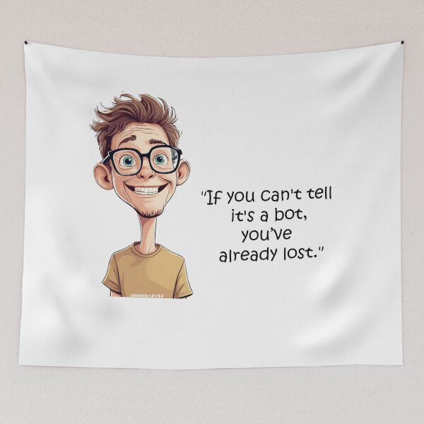 Item preview, "If you can't tell it's a bot, you’ve already lost." - Callum @ spunkyZeST designed and sold by spunkyZeST.