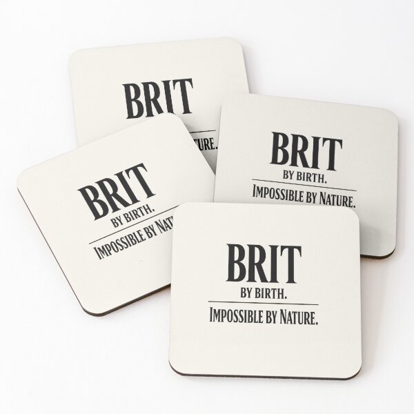 Item preview, BRIT BY BIRTH. IMPOSSIBLE BY NATURE. Funny British Sarcasm designed and sold by POD DYNASTY.