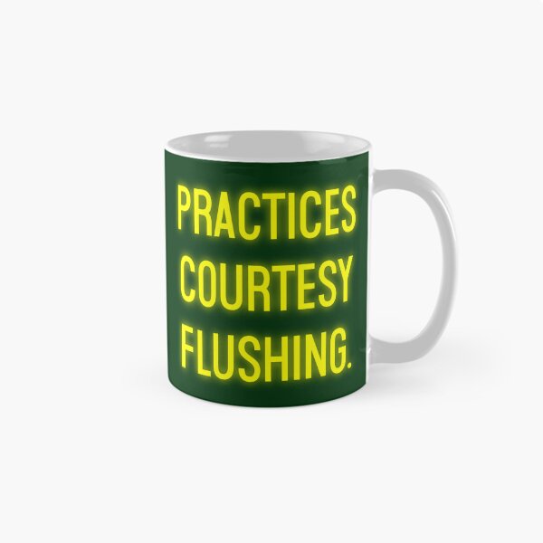 Item preview, Practices Courtesy Flushing designed and sold by Normbot2000.