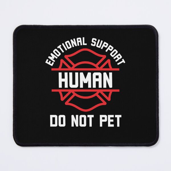 Item preview, Firefighter Emotional Support Human Do Not Pet designed and sold by snowry.
