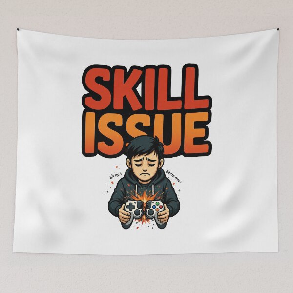 Item preview, Skill Issue Meme designed and sold by TernEdge.
