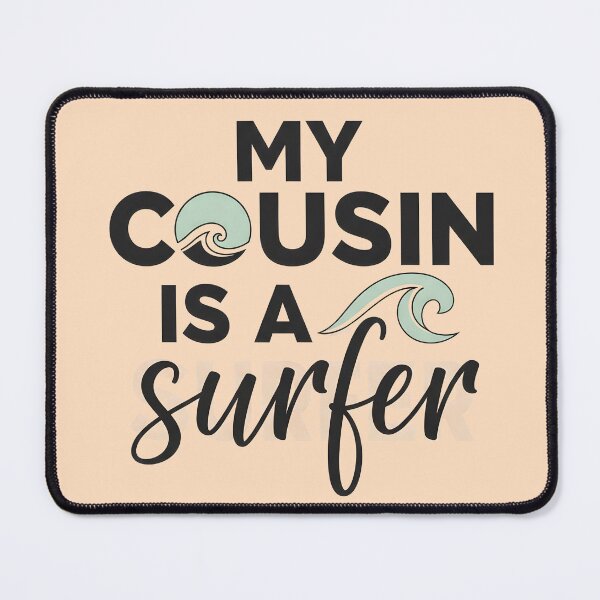 Item preview, My Cousin Is a Surfer – Surf Family Typography Design designed and sold by Sea Gem.