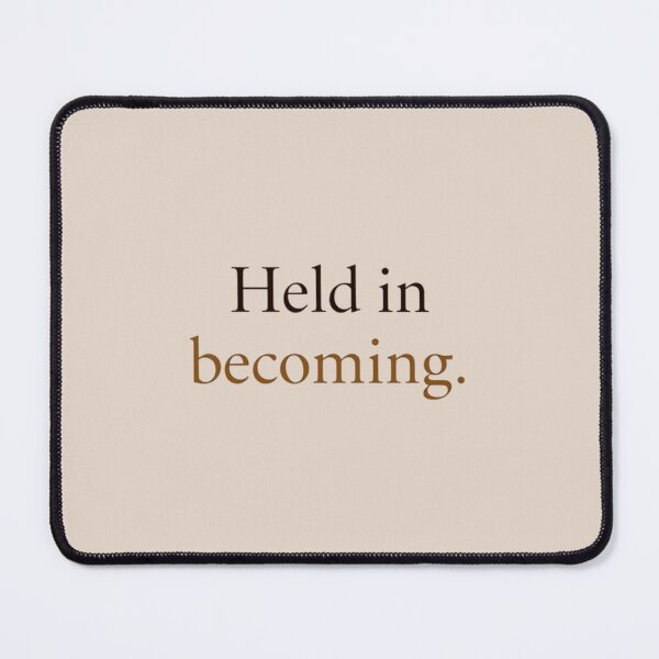 Item preview, Held In Becoming – Minimal Growth & Healing Quote Design designed and sold by Irene Catchmind.