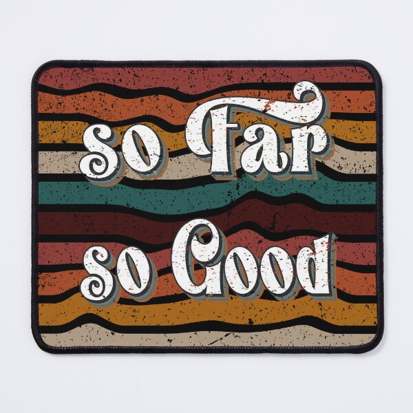 Item preview, So Far So Good Vintage Life Saying Retro Tee designed and sold by DrTol.