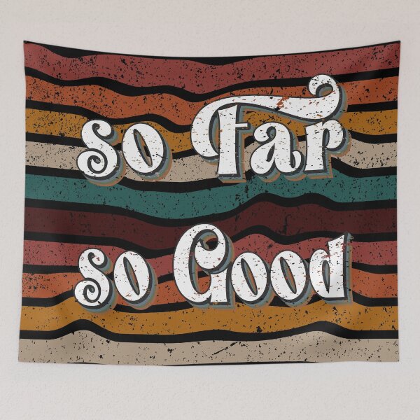 Item preview, So Far So Good Vintage Life Saying Retro Tee designed and sold by DrTol.