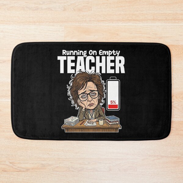Item preview, TEACHER - RUNNING ON EMPTY designed and sold by KEF Custom.