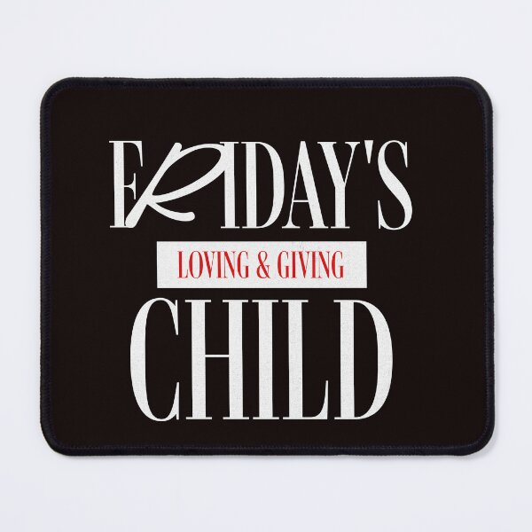 Item preview, Friday's Child Is Loving & Giving designed and sold by PhatFelix.