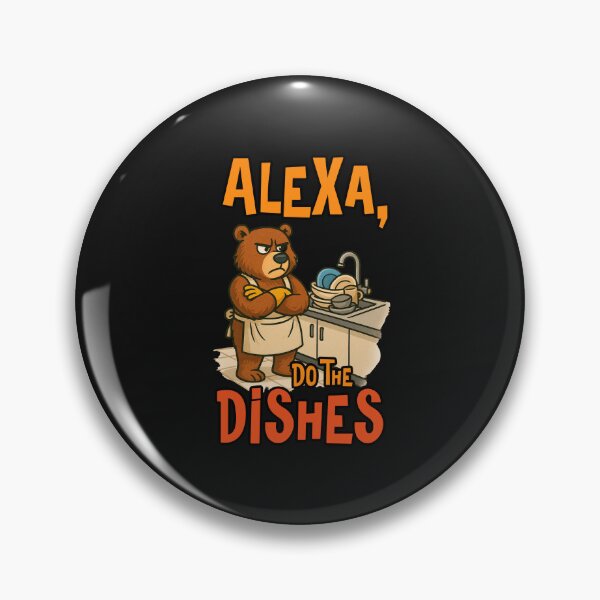 Item preview, Alexa Do the Dishes – Funny Bear Kitchen Chores designed and sold by nookmerch97.