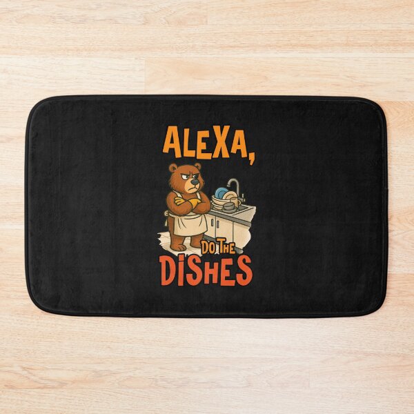 Item preview, Alexa Do the Dishes – Funny Bear Kitchen Chores designed and sold by nookmerch97.