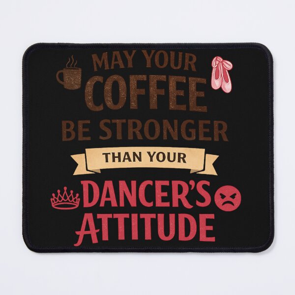 Item preview, May Your Coffee Be Stronger Funny Dancer designed and sold by madebysiwa.