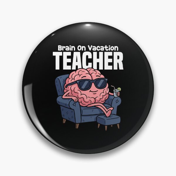 Item preview, TEACHER - BRAIN ON VACATION designed and sold by KEF Custom.