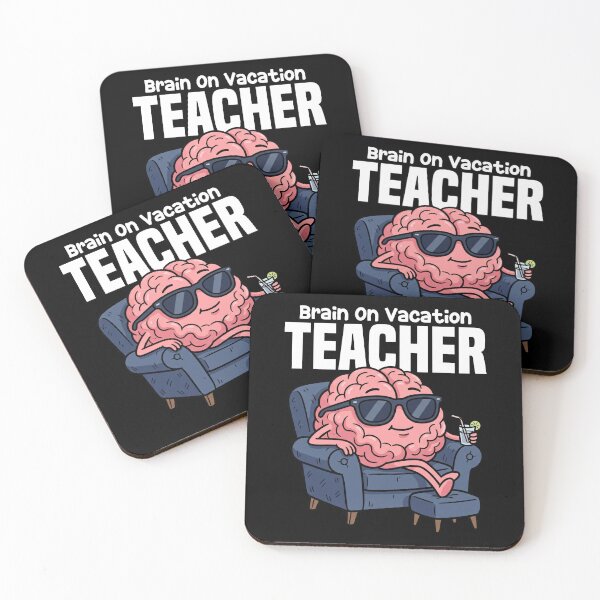 Item preview, TEACHER - BRAIN ON VACATION designed and sold by KEF Custom.