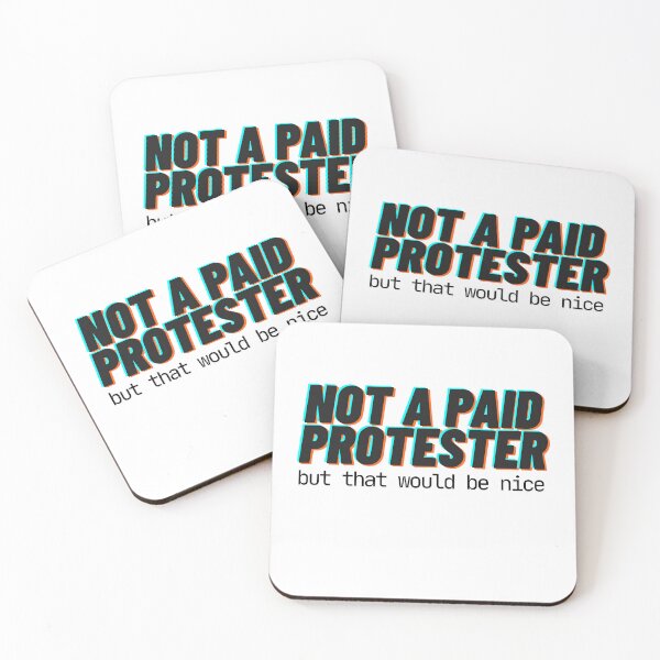 Item preview, Not a paid protester! designed and sold by audsmo410.