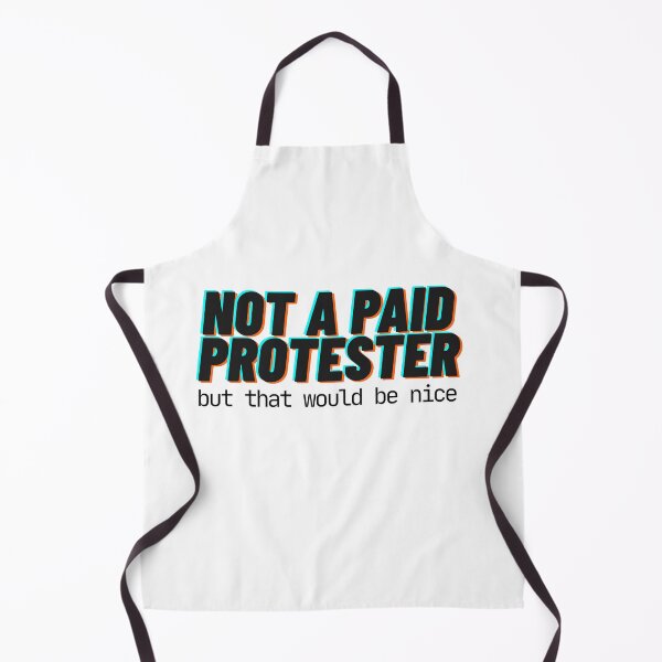 Item preview, Not a paid protester! designed and sold by audsmo410.