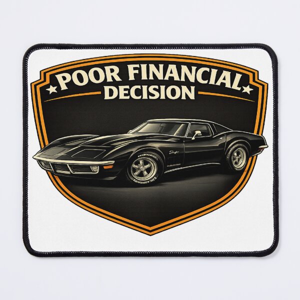 Item preview, Poor financial decision designed and sold by Deathracer1973.