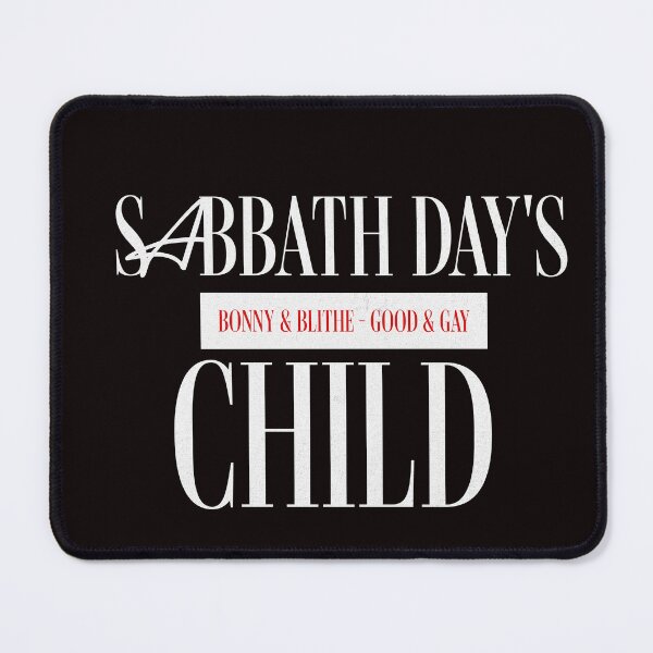 Item preview, Sabbath Day's Child Is Bonny & Blithe designed and sold by PhatFelix.