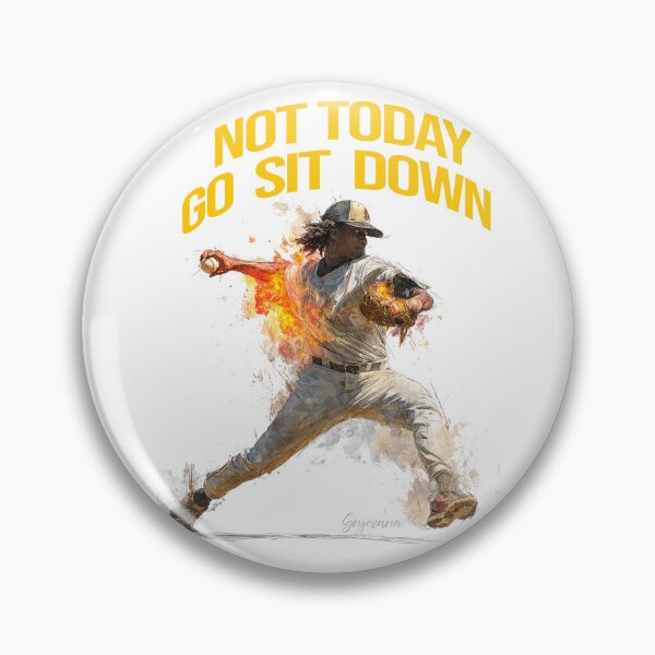 Artikelvorschau, Baseball-Pitcher: Nicht heute, setz dich hin! entworfen und verkauft von Uniquely4You2.