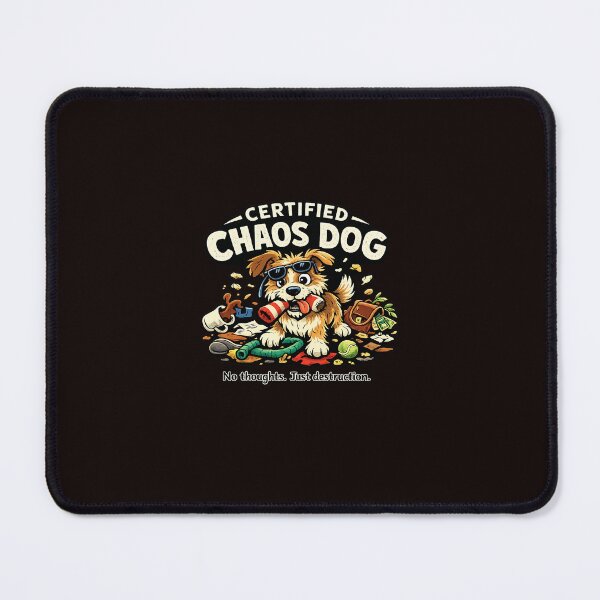 Item preview, Chaos Certified Chaos Dog Funny Design designed and sold by ChaosCartel.