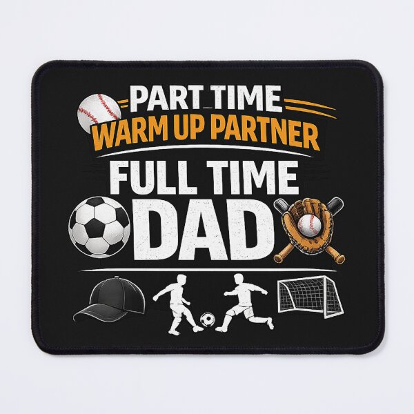 Item preview, Part Time Warm Up Partner Full Time Dad designed and sold by madebysiwa.