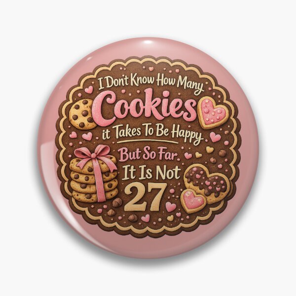 Item preview, I Don't Know How Many Cookies It Takes To Be Happy designed and sold by dontcryimhere.
