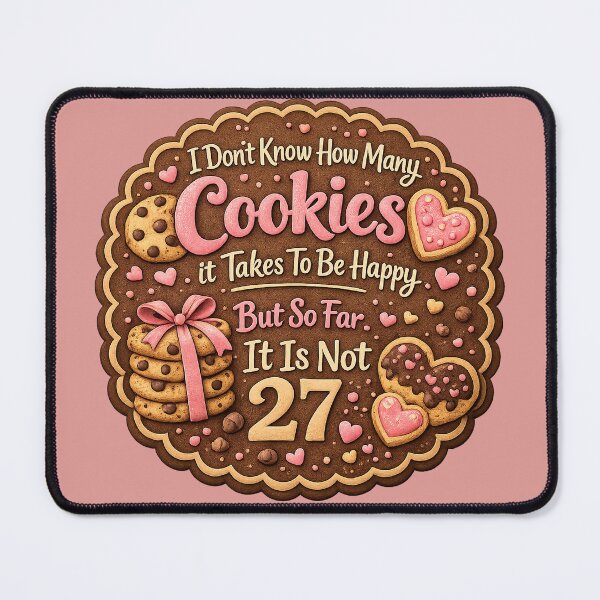 Item preview, I Don't Know How Many Cookies It Takes To Be Happy designed and sold by dontcryimhere.