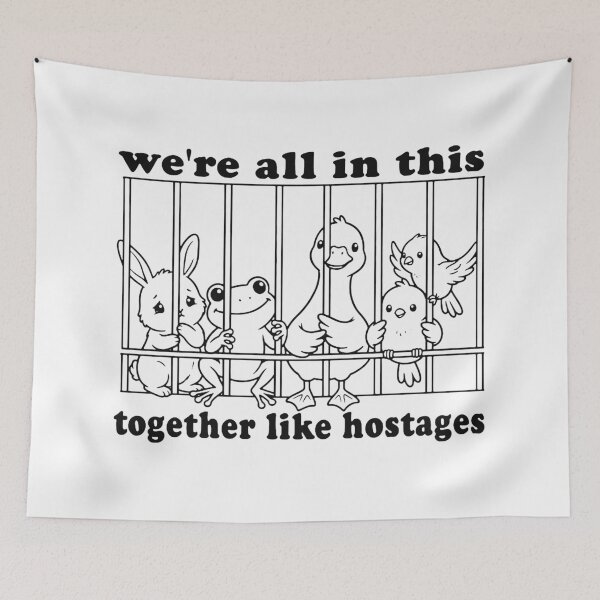 Item preview, We'Re All In This Together Like Hostages  designed and sold by lanarogers5.