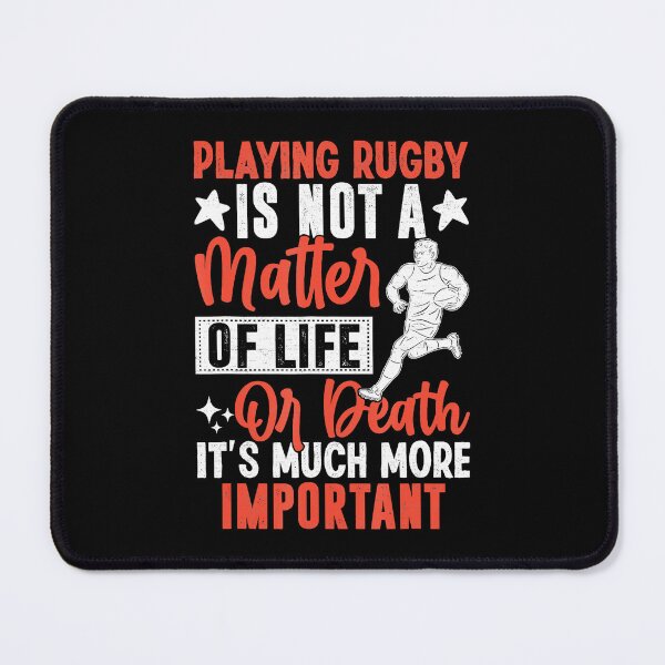 Item preview, Playing Rugby Is Not a Matter of Life or Death It’s More Important Funny designed and sold by GabrieSketcham.