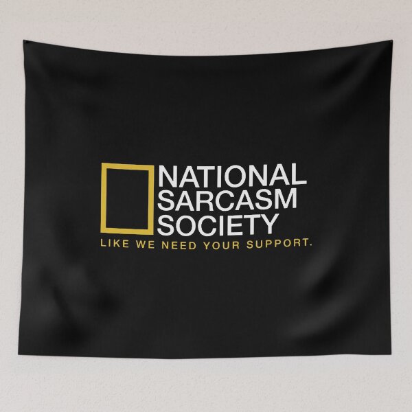 Item preview, National Sarcasm Society  designed and sold by lauradaviss.