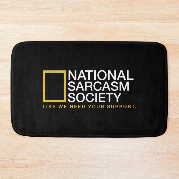 Item preview, National Sarcasm Society  designed and sold by lauradaviss.