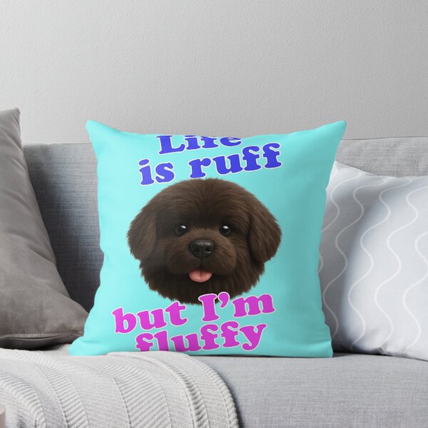 Item preview, Life is Ruff But I'm Fluffy Brown Puppy Wordplay designed and sold by Mauswohn.