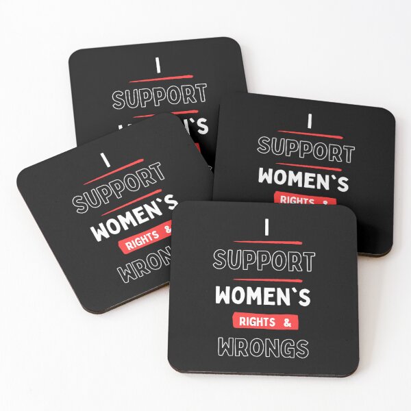 Item preview, I support womens rights and wrongs. designed and sold by Restless Mortal.