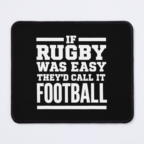 Item preview, If Rugby Was Easy They’d Call It Football Funny designed and sold by GabrieSketcham.