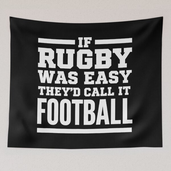 Item preview, If Rugby Was Easy They’d Call It Football Funny designed and sold by GabrieSketcham.