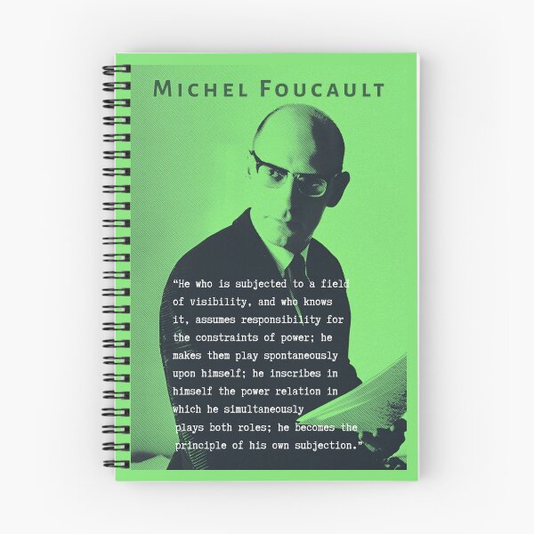 Item preview, Michel Foucault quote: He who is subjected to a field of visibility, and who knows it, assumes responsibility for the constraints of power; designed and sold by artbleed.