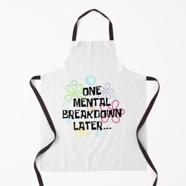 Item preview, One Mental Breakdown Later... designed and sold by DarthVeeda.