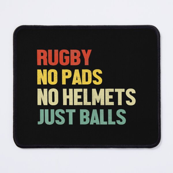 Item preview, Rugby No Pads No Helmets Just Balls Funny designed and sold by GabrieSketcham.