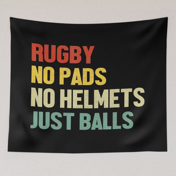 Item preview, Rugby No Pads No Helmets Just Balls Funny designed and sold by GabrieSketcham.