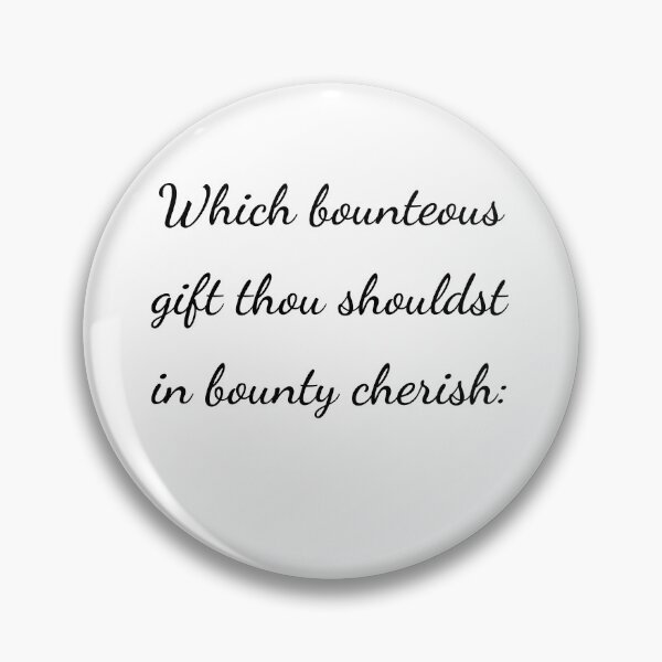 Item preview, "Which bounteous gift thou shouldst in bounty cherish:" - handwriting black designed and sold by ariksworld.