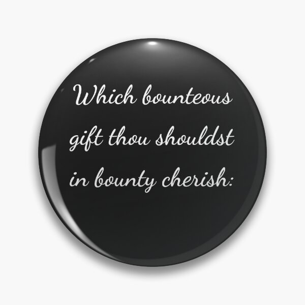 Item preview, "Which bounteous gift thou shouldst in bounty cherish:" - handwriting white designed and sold by ariksworld.