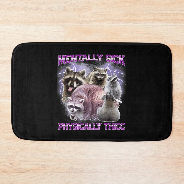 Item preview, Mentally Sick Physically Thick Raccoon Meme Funny Animal Collage designed and sold by tadmercado.