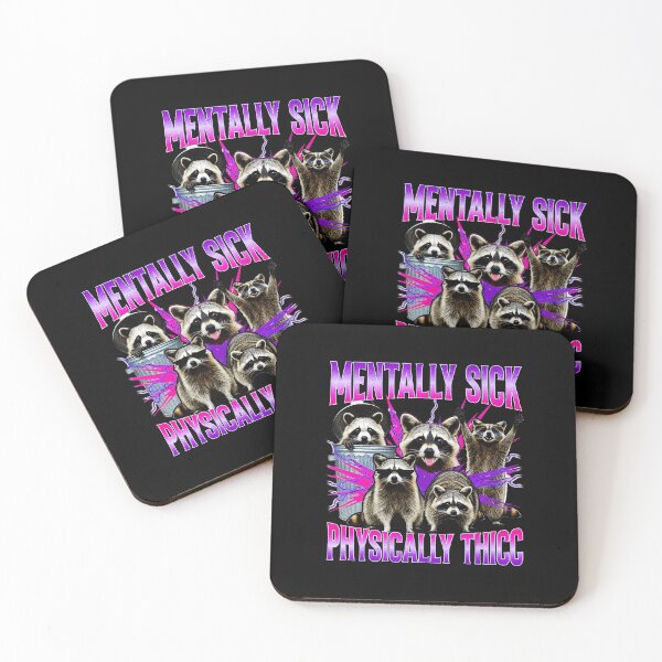 Item preview, Mentally Sick Physically Thicc Funny Raccoon Meme designed and sold by tadmercado.