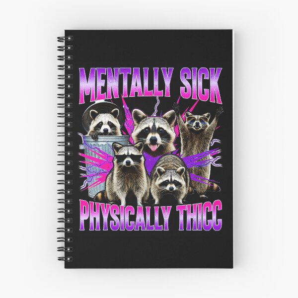 Item preview, Mentally Sick Physically Thicc Funny Raccoon Meme designed and sold by tadmercado.